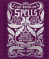 9781398820722-1398820725-The Book of Spells: A Magical Treasury of Spells, Rituals and Blessings (Mystic Archives)