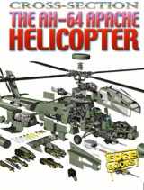 9780736852500-0736852506-The AH-64 Apache Helicopter: Cross-Sections (Edge Books)