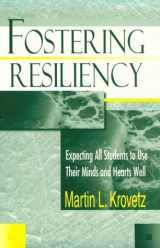 9780803966338-0803966334-Fostering Resiliency: Expecting All Students to Use Their Minds and Hearts Well