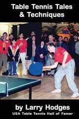9781482319132-1482319136-Table Tennis Tales and Techniques