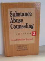 9780534200534-0534200532-Substance Abuse Counseling: An Individualized Approach