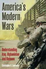 9781612002781-1612002781-America's Modern Wars: Understanding Iraq, Afghanistan and Vietnam