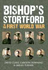 9781445632704-1445632705-Bishop's Stortford in the First World War