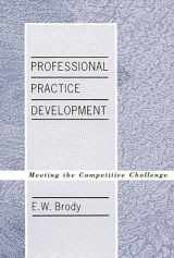 9780275931025-0275931021-Professional Practice Development: Meeting the Competitive Challenge
