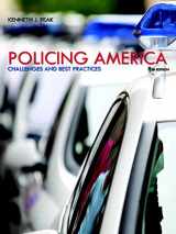 9780133768886-0133768880-Policing America: Challenges and Best Practices Plus MyLab Criminal Justice with Pearson eText -- Access Card Package (8th Edition)