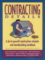 9780966783704-0966783700-Contracting Details: A Do-It-Yourself Construction Schedule and Homebuilding HandScott Watson (1999-01-04)