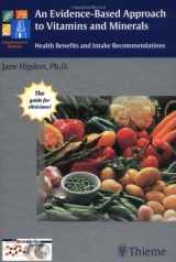 9783131324511-3131324511-An Evidence-Based Approach to Vitamins and Minerals: Health Implications and Intake Recommendations