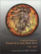 9780974237114-0974237116-United States Proof Sets and Mint Sets, 1936-2002