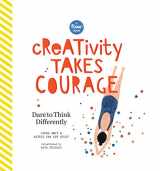 9781523503551-1523503556-Creativity Takes Courage: Dare to Think Differently (Flow)