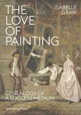 9783956792519-3956792513-The Love of Painting: Genealogy of a Success Medium (Sternberg Press)