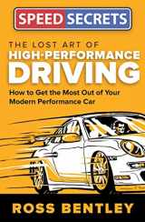 9780760352373-0760352372-The Lost Art of High-Performance Driving: How to Get the Most Out of Your Modern Performance Car (Speed Secrets)