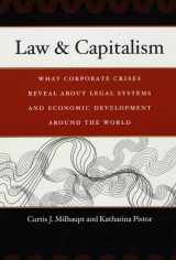 9780226525280-0226525287-Law & Capitalism: What Corporate Crises Reveal about Legal Systems and Economic Development around the World
