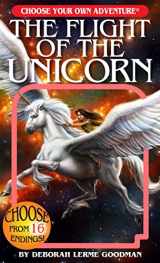 9781954232044-1954232047-The Flight of the Unicorn (Choose Your Own Adventure)