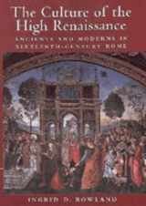 9780521581455-0521581451-The Culture of the High Renaissance: Ancients and Moderns in Sixteenth-Century Rome