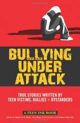 9780757317606-075731760X-Bullying Under Attack: True Stories Written by Teen Victims, Bullies & Bystanders (Teen Ink)