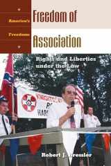 9781576077726-1576077721-Freedom of Association: Rights and Liberties under the Law (America's Freedoms)