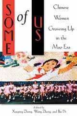 9780813529691-0813529697-Some of Us: Chinese Women Growing Up in the Mao Era