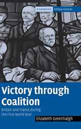 9780521853842-0521853842-Victory through Coalition: Britain and France during the First World War (Cambridge Military Histories)