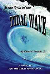 9780932750396-0932750397-At the Crest of the Tidal Wave: A Forecast for the Great Bear Market