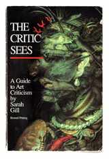 9780787224523-0787224529-The Critic Sees : A Guide to Art Criticism