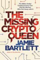 9780306829161-0306829169-The Missing Cryptoqueen: The Billion Dollar Cryptocurrency Con and the Woman Who Got Away with It
