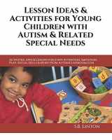 9781453763865-1453763864-Lesson Ideas and Activities for Young Children with Autism and Related Special Needs: Activities, Apps & Lessons for Joint Attention, Imitation, Play, Social Skills & More from AutismClassroom.com