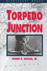 9781557503626-1557503621-Torpedo Junction: U-Boat War Off America's East Coast, 1942 (Bluejacket Books)