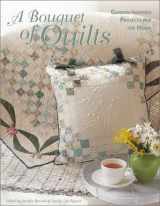 9781571201348-1571201343-A Bouquet of Quilts: Garden-Inspired Projects for the Home