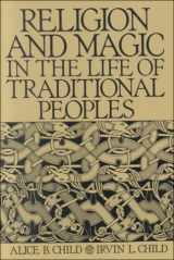 9780130124517-0130124516-Religion and Magic in the Life of Traditional Peoples