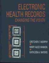 9780721673868-0721673864-Electronic Health Records: Changing the Vision (Book with CD-ROM for Windows & Macintosh)