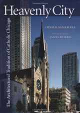 9781568545035-1568545037-Heavenly City: The Architectural Tradition of Catholic Chicago