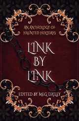 9781953238108-1953238106-Link by Link: An Anthology of Haunted Holidays