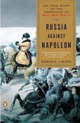 9780143118862-0143118862-Russia Against Napoleon: The True Story of the Campaigns of War and Peace