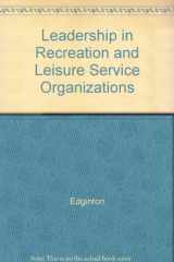 9780023315107-0023315105-Leadership in Recreation and Leisure Service Organizations