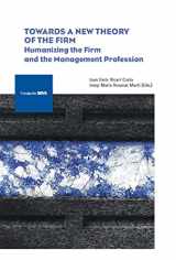 9788492937370-8492937378-Towards a New Theory of the Firm: Humanizing the Firm and the Management Profession