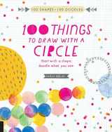 9781631591372-1631591371-100 Things to Draw With a Circle: Start with a shape, doodle what you see. (100 Shapes, 100 Doodles)