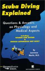 9780941332569-094133256X-Scuba Diving Explained : Questions and Answers on Physiology and Medical Aspects of Scuba Diving