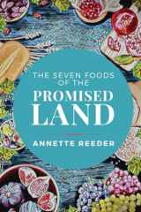 9781946708892-1946708895-The Seven Foods of the Promised Land