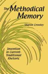 9780809330010-0809330016-The Methodical Memory: Invention in Current-Traditional Rhetoric
