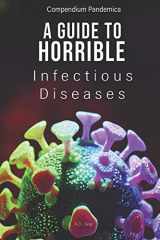 9780578714271-0578714272-Compendium Pandemica: A Guide to Horrible Infectious Diseases