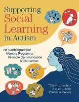 9781681255712-1681255715-Supporting Social Learning in Autism: An Autobiographical Memory Program to Promote Communication & Connection