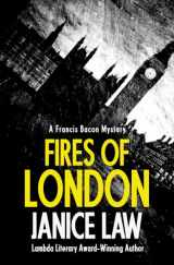 9781453260999-1453260994-Fires of London (The Francis Bacon Mysteries)