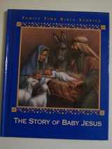 9780783546254-0783546254-The Story of Baby Jesus (Family Time Bible Stories)