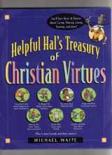 9780781402941-0781402948-Helpful Hal's Treasury of Christian Virtues (Building Christian Character Series)