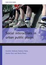 9781861349972-1861349971-Social interactions in urban public places (Public Spaces series)