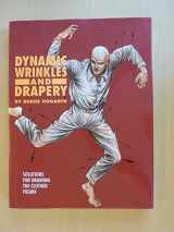 9780823015863-0823015866-Dynamic Wrinkles and Drapery: Solutions for Drawing the Clothed Figure
