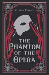 9781774021743-1774021749-The Phantom of the Opera, Gaston Leroux Classic Novel, (Erik, Paris Opera House, Romantic Drama), Ribbon Page Marker, Perfect for Gifting