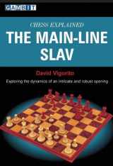 9781906454050-1906454051-Chess Explained: the Main-Line Slav