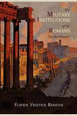 9781614270553-1614270554-The Military Institutions of the Romans (de Re Militari)