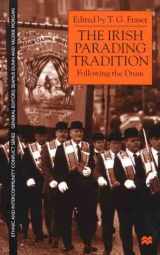 9780312231453-0312231458-The Irish Parading Tradition: Follow the Drum (Ethnic and Intercommunity Conflict)